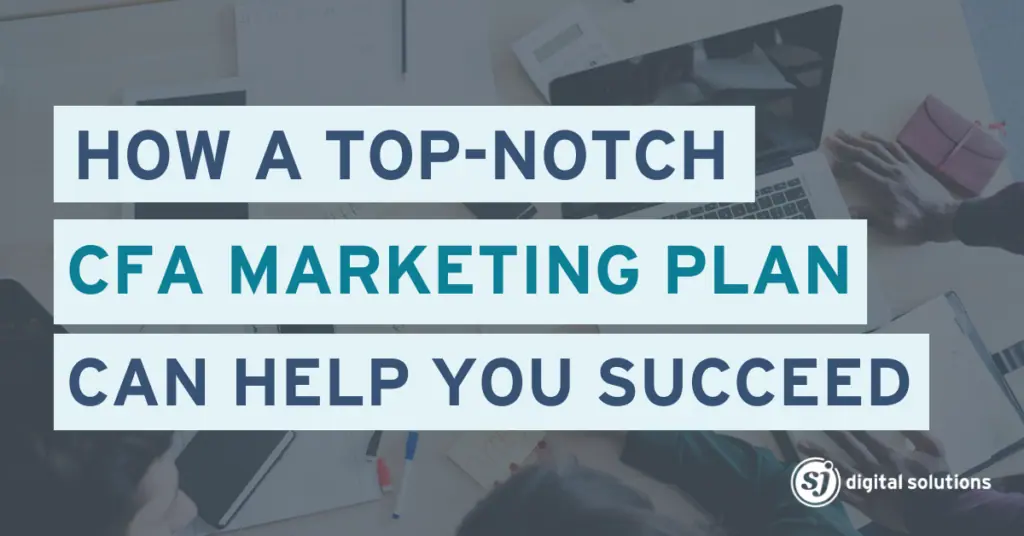 Effective content marketing plan for CFAs to educate clients and build trust in investment strategies