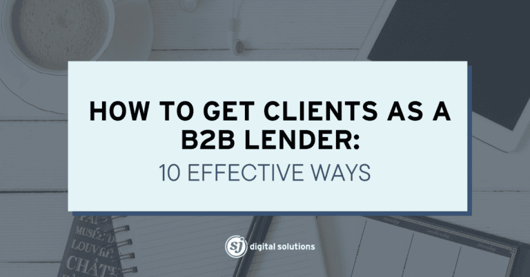 Blog 7 How to get high-value clients as a B2B lender using digital marketing
