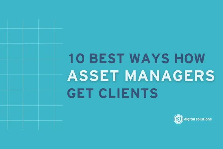 how to get clients as an asset manager