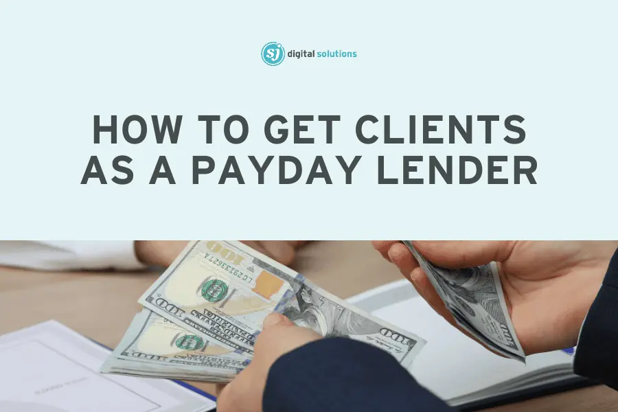 how to get clients as a payday lender