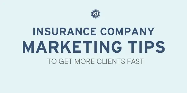 Insurance Company Marketing Tips
