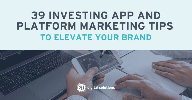 Blog 11 Effective Investing App and Platform Marketing Tips