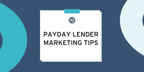 Payday Lender Marketing Tips