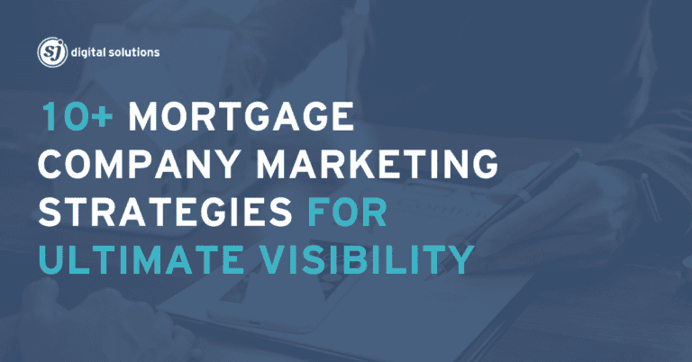 Comprehensive mortgage company marketing strategies for growth