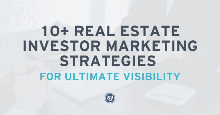 Best real estate investor marketing strategies for maximizing ROI