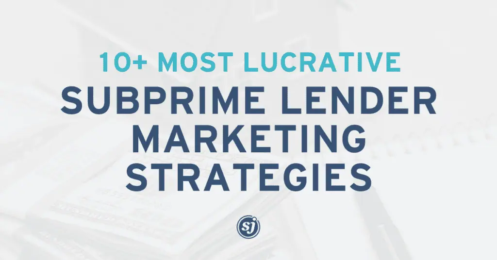 Effective subprime lender marketing strategies for success