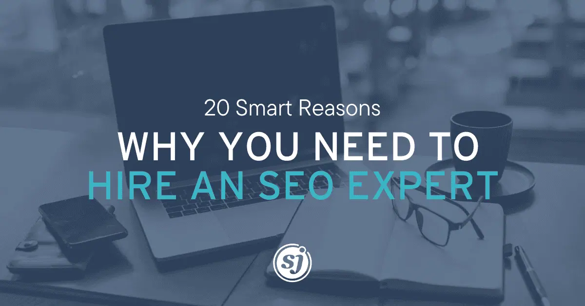 Reasons Why You Need to Hire an SEO Expert