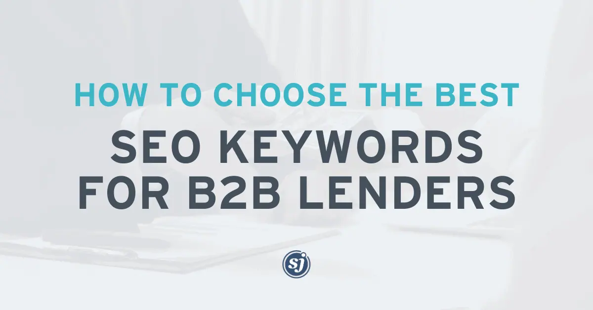 Effective SEO Keywords for B2B Lenders' Websites