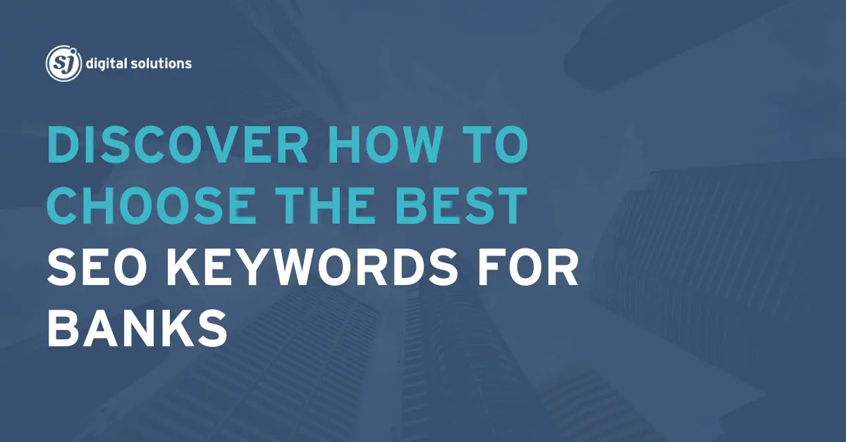 Effective SEO Keywords for Banks' Marketing Strategies