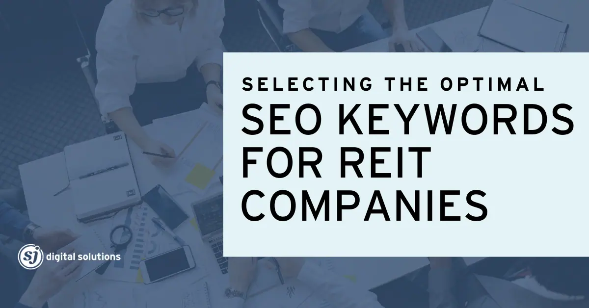 Best SEO keywords for REIT companies to increase visibility