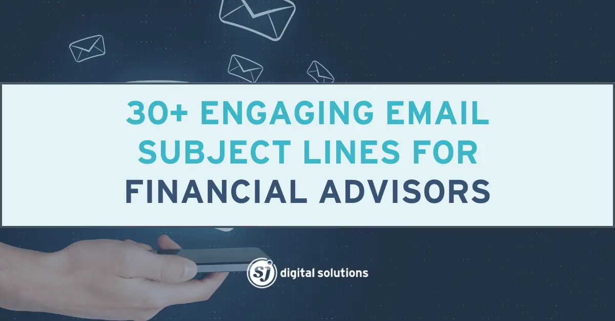 Engaging email subject lines for financial advisors to enhance client communication and service offerings