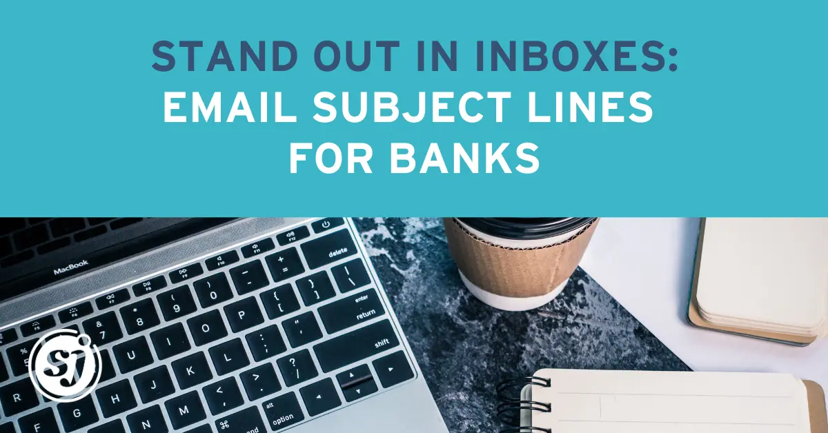 How to Write Better Email Subject Lines for Banks