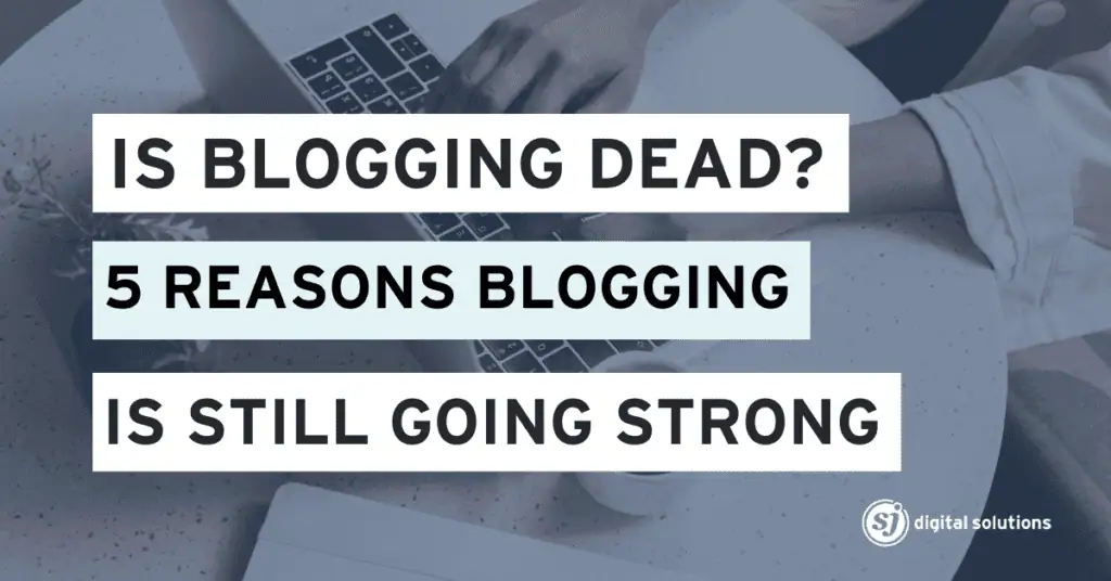 Is Blogging Dead