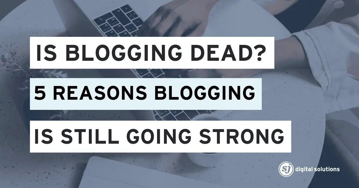 Is Blogging Dead