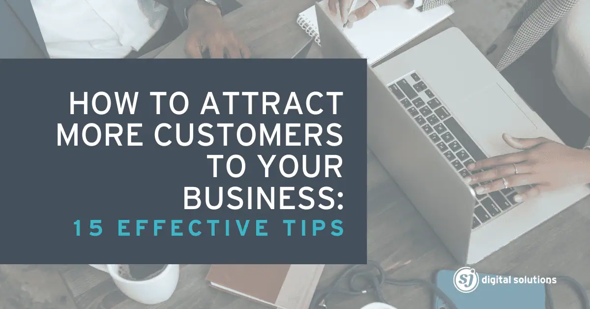 how to attract more customers to your business