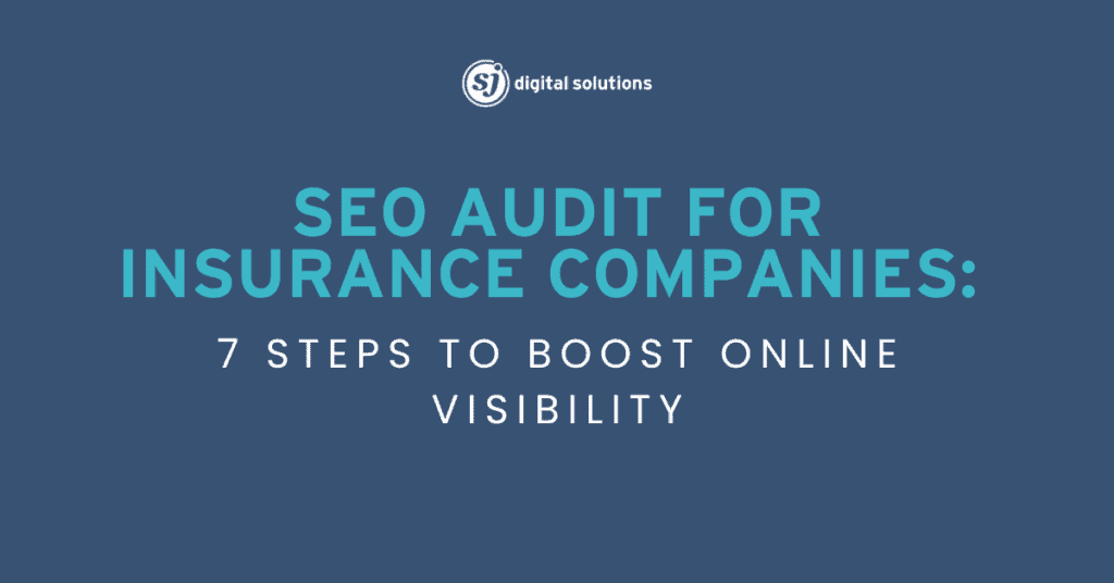 SEO Audit for Insurance Companies: 7 Steps to Boost Online Visibility 2 SEO Audit for Insurance Companies