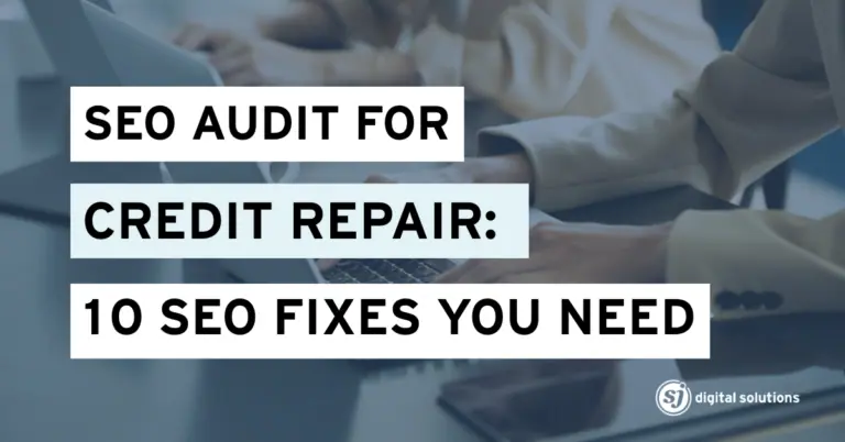 Blog 16 SEO Audit for Credit Repair: 10 SEO Fixes You Need