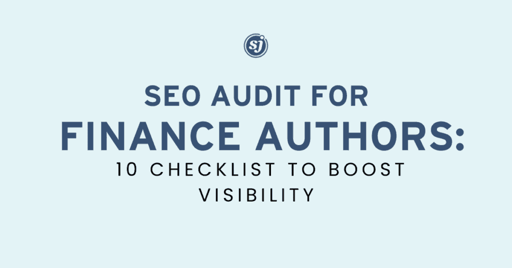 SEO Audit for Finance Authors: 10 Checklist to Boost Visibility 2 SEO Audit for Finance Authors