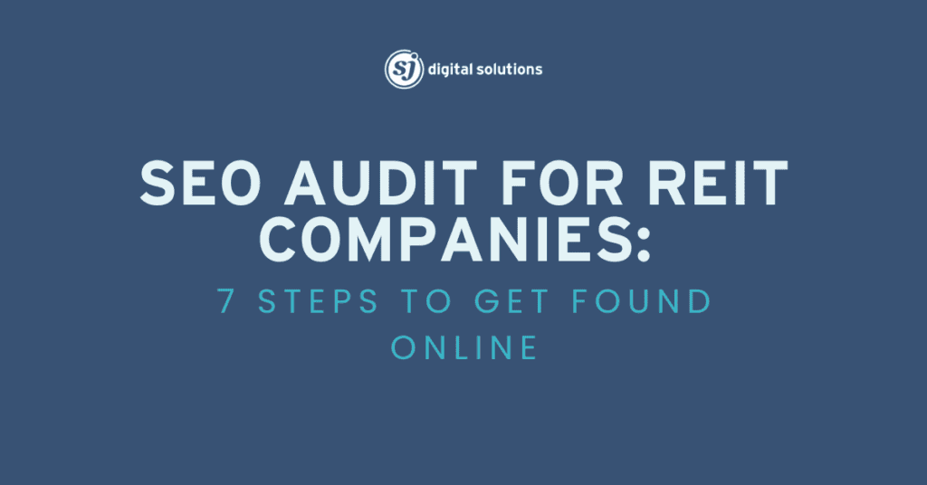 SEO Audit for REIT Companies: 7 Steps to Get Found Online 2 SEO Audit for REIT Companies: 7 Steps to Get Found Online