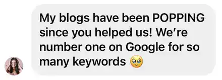 Services + Pricing Guide 13 Client message: blogs have been popping, number one on Google for so many keywords